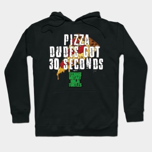 TMNT Pizza Dudes Got 30 Seconds Hoodie